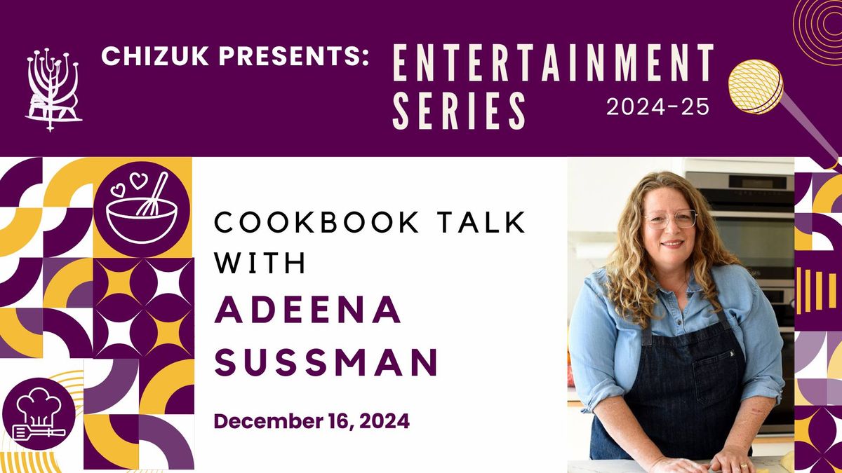 Chizuk Presents: Cookbook Talk with Adeena Sussman