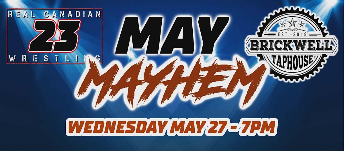RCW 23rd Anniversary: May Mayhem