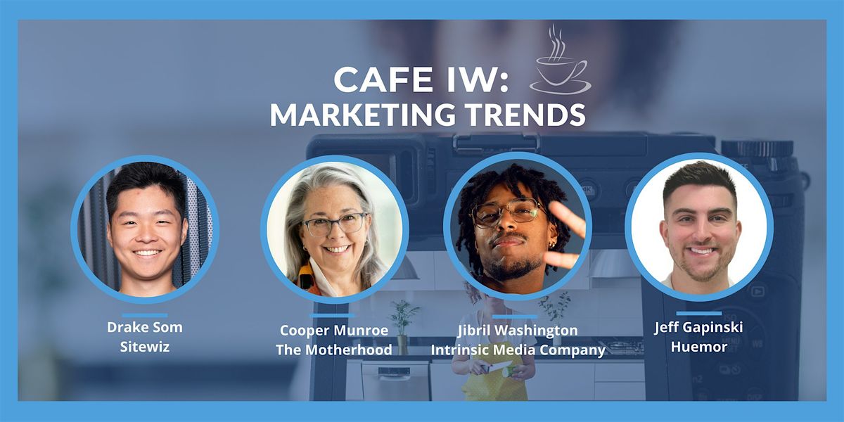 Cafe IW: Marketing Trends