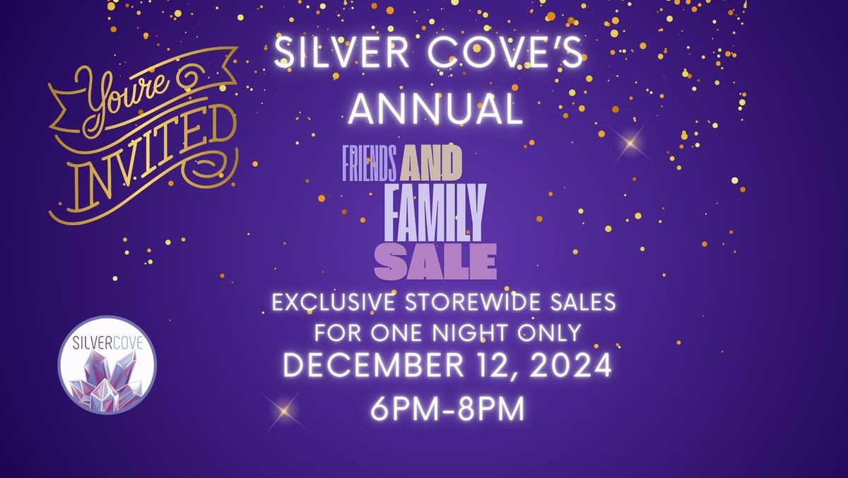 Silver Cove's Annual Friends and Family Sale 