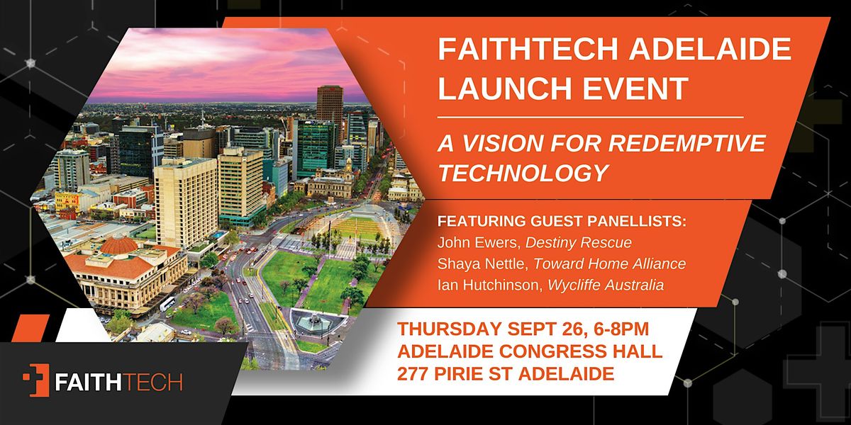 FaithTech Adelaide Launch Event | A Vision for Redemptive Technology