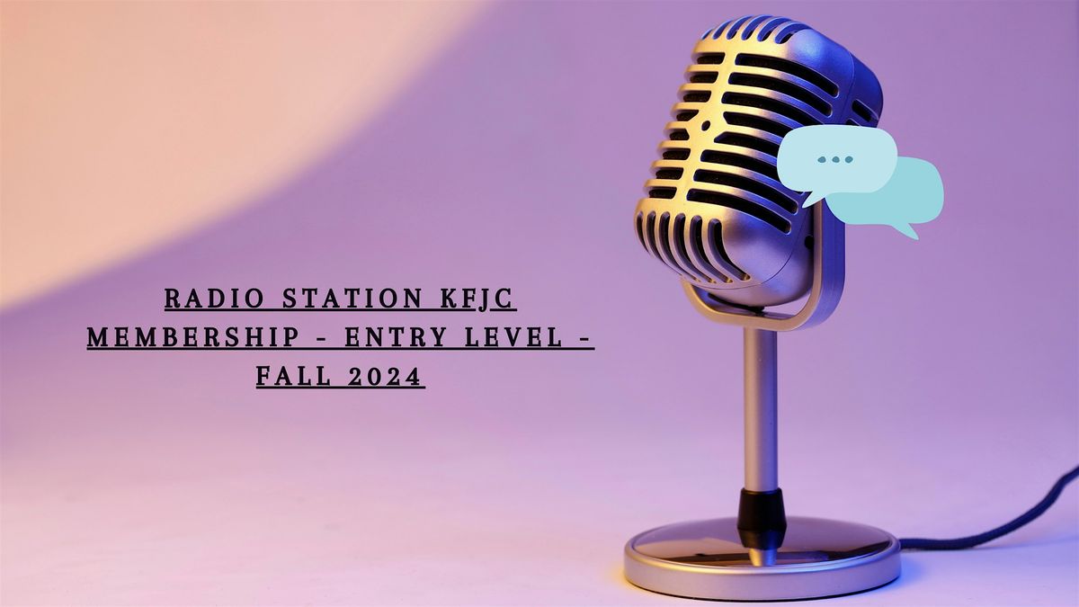 Radio Station KFJC Membership - Entry Level - Fall 2024