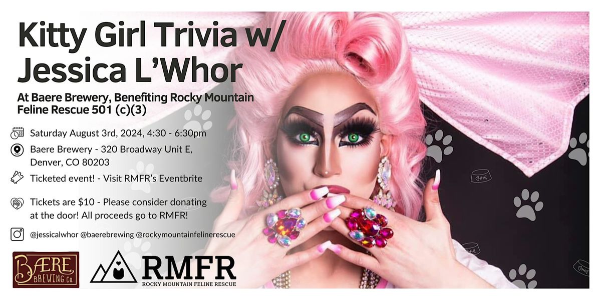 Kitty Girl Trivia w\/ Jessica L'Whor benefiting Rocky Mountain Feline Rescue