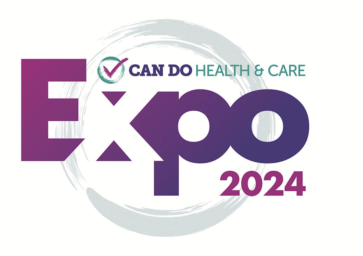 Can Do Health and Care\u2019 Expo 2024 - The Power of Kindness