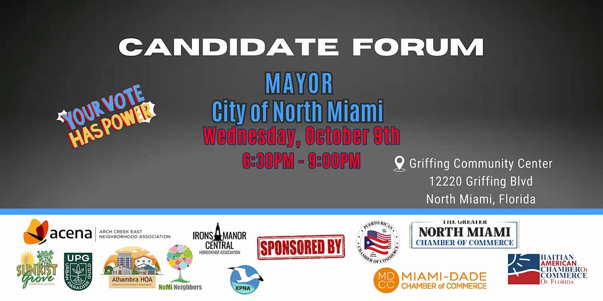 Candidate Forum for MAYOR City of North Miami October 9th 6-9pm