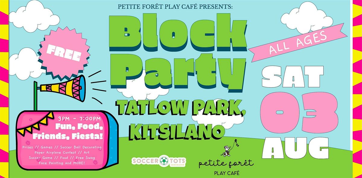 KITSILANO BLOCK PARTY at Tatlow Park