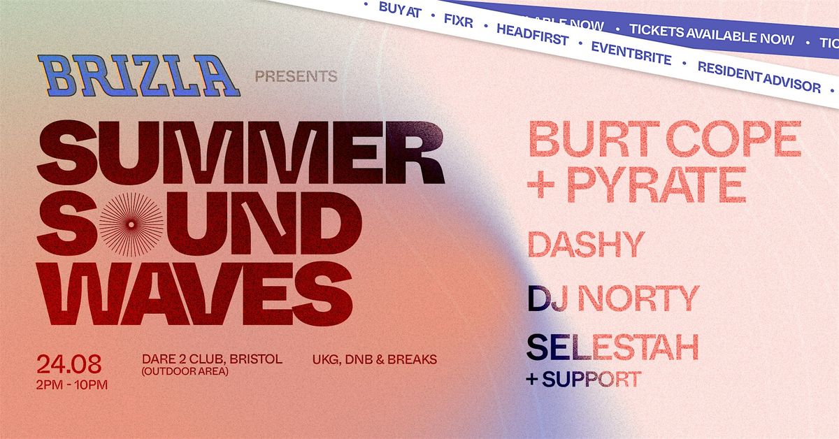 BURT COPE, PYRATE AND MORE - BRIZLA PRESENTS: SUMMER SOUNDWAVES
