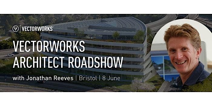 Vectorworks Architect Roadshow - Bristol