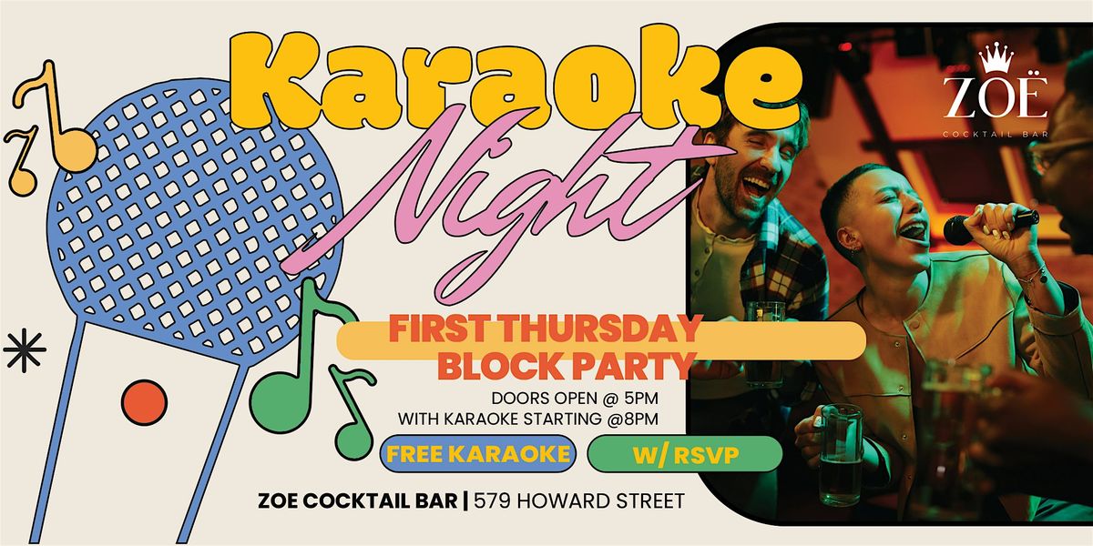 KARAOKE NIGHT @ ZOE + FIRST THURSDAYS AFTER PARTY @ ZOE