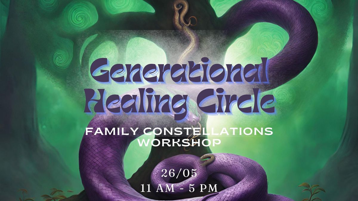 Generational Healing Circles: Family Constellations Workshop
