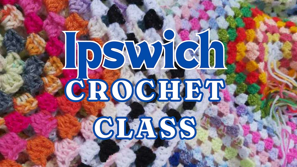 Beginners Crochet Class - IPS