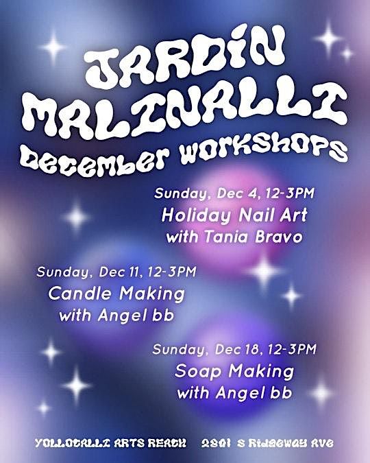 Malinalli Garden Workshop Series: SOAP MAKING w\/ Yollocalli x Angel bb