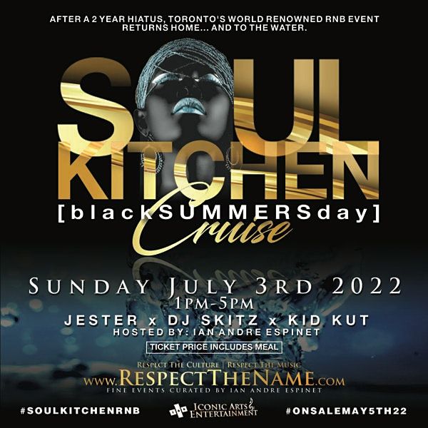 SOUL KITCHEN CRUISE [BLACK SUMMERS DAY] | SUNDAY JULY 3RD | 2-6PM