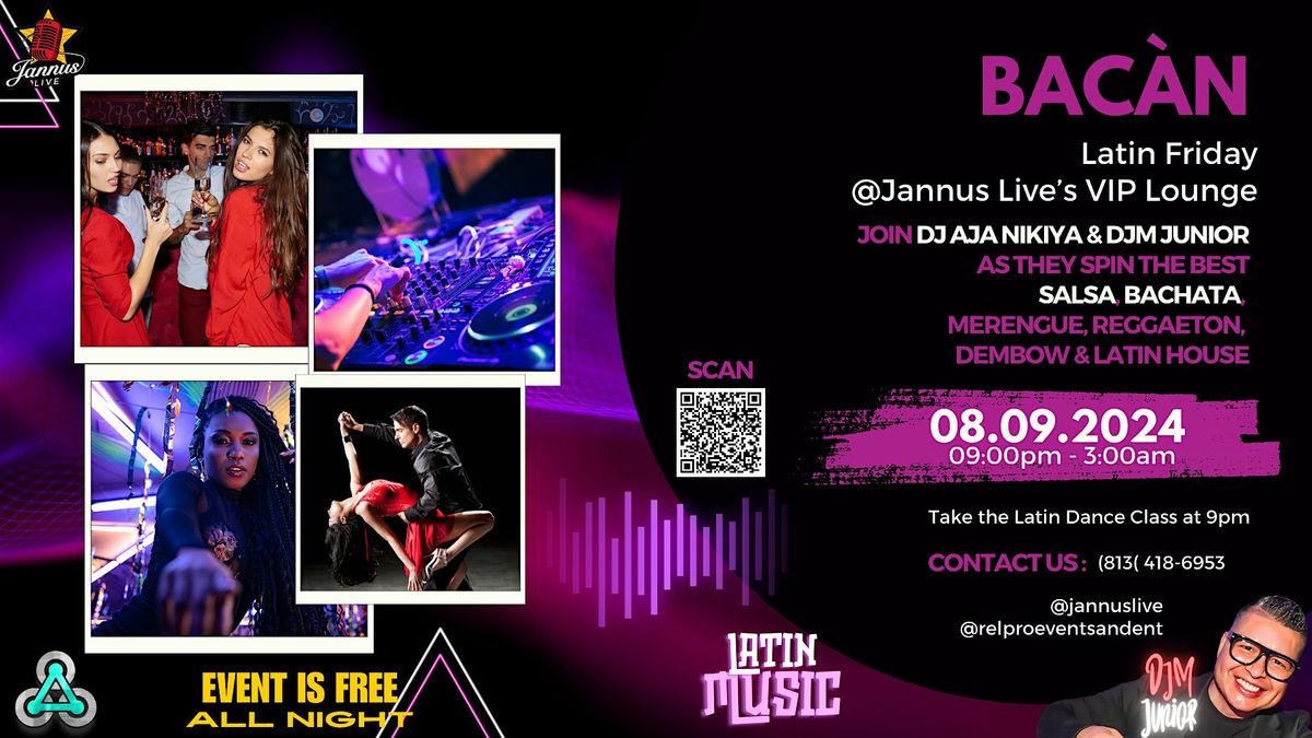 BAC\u00c0N: Latin Friday @Jannus Live's VIP Lounge!