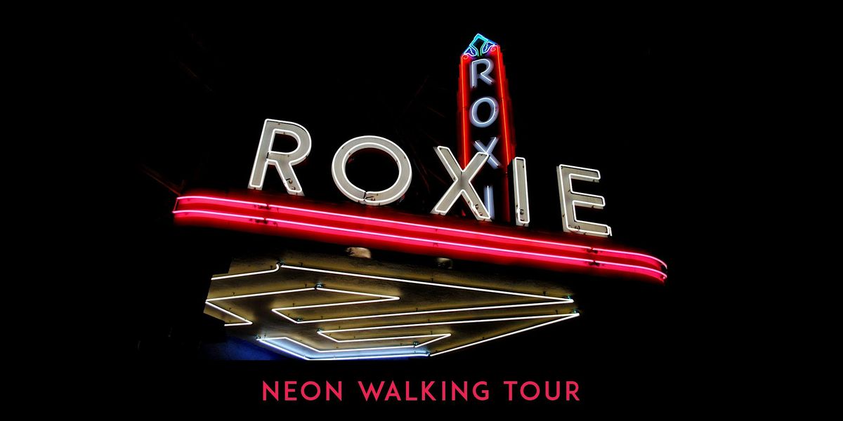 Mission-Roxie SF Neon Walking Tour 11\/16