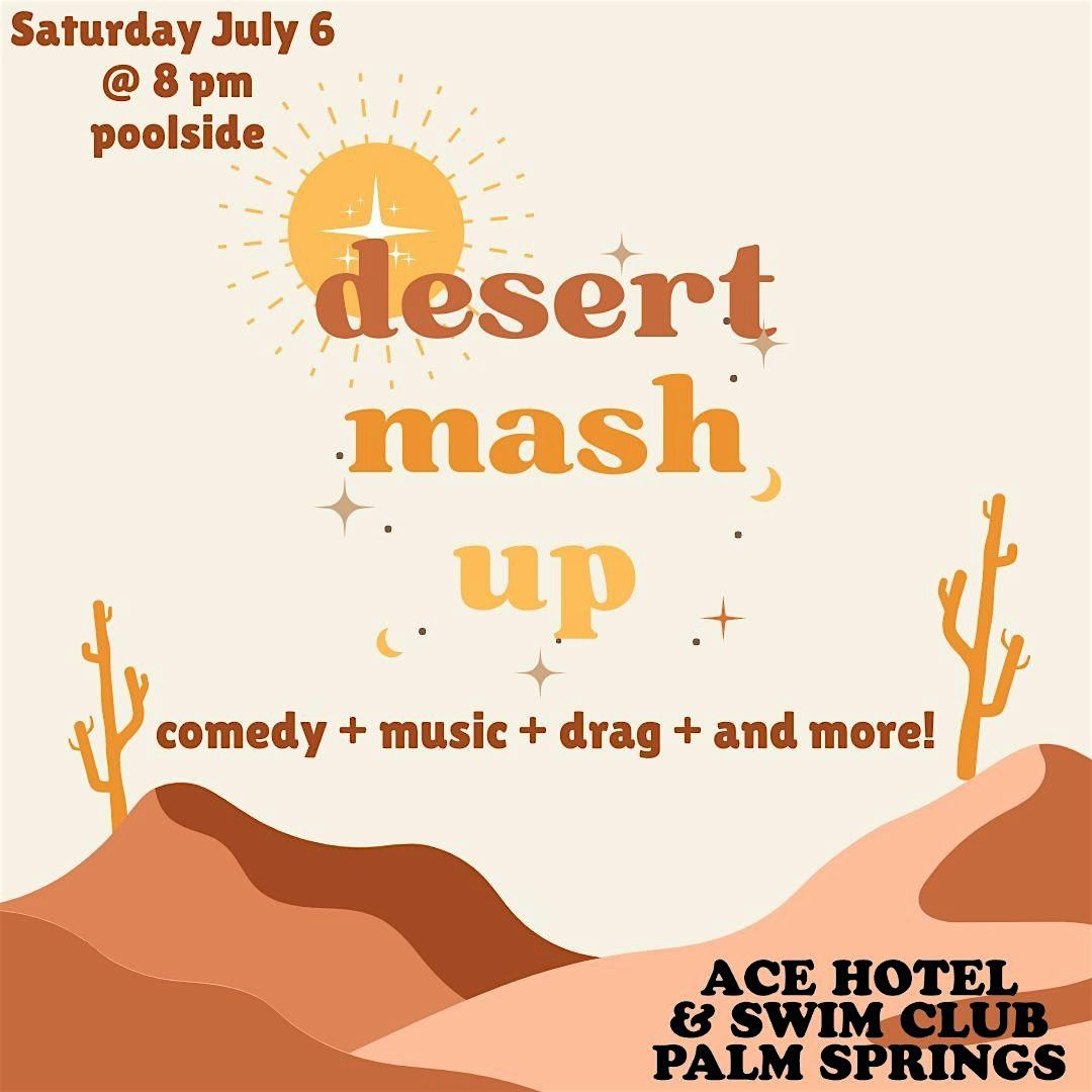 Desert Mash Up:  A Variety Show