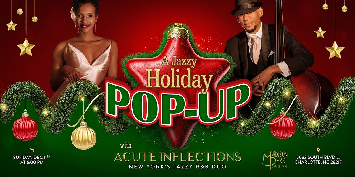 A Jazzy Holiday Pop-Up! ('Tis The Season For A Festive Concert)