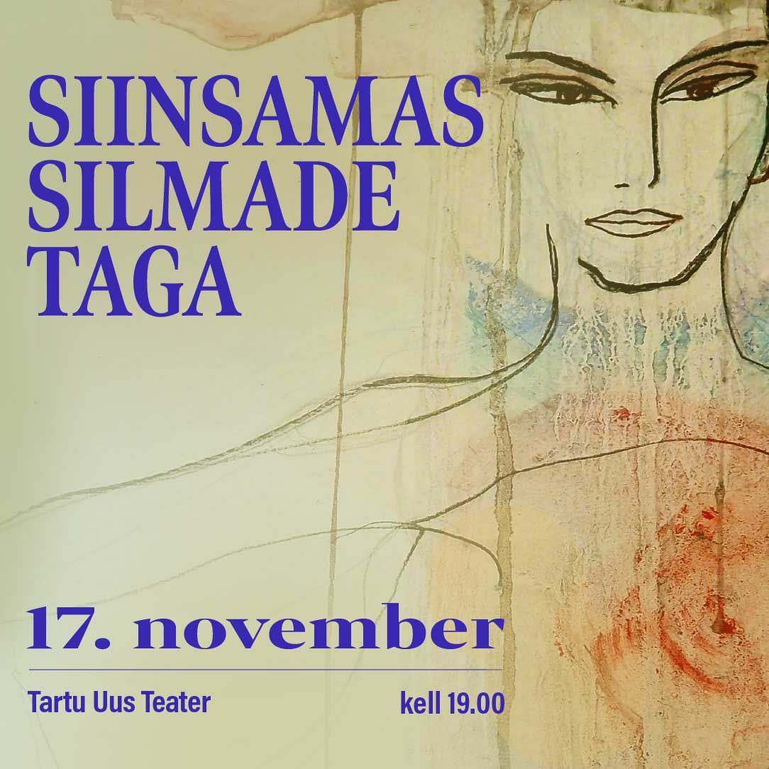 SIINSAMAS SILMADE TAGA, Tartus