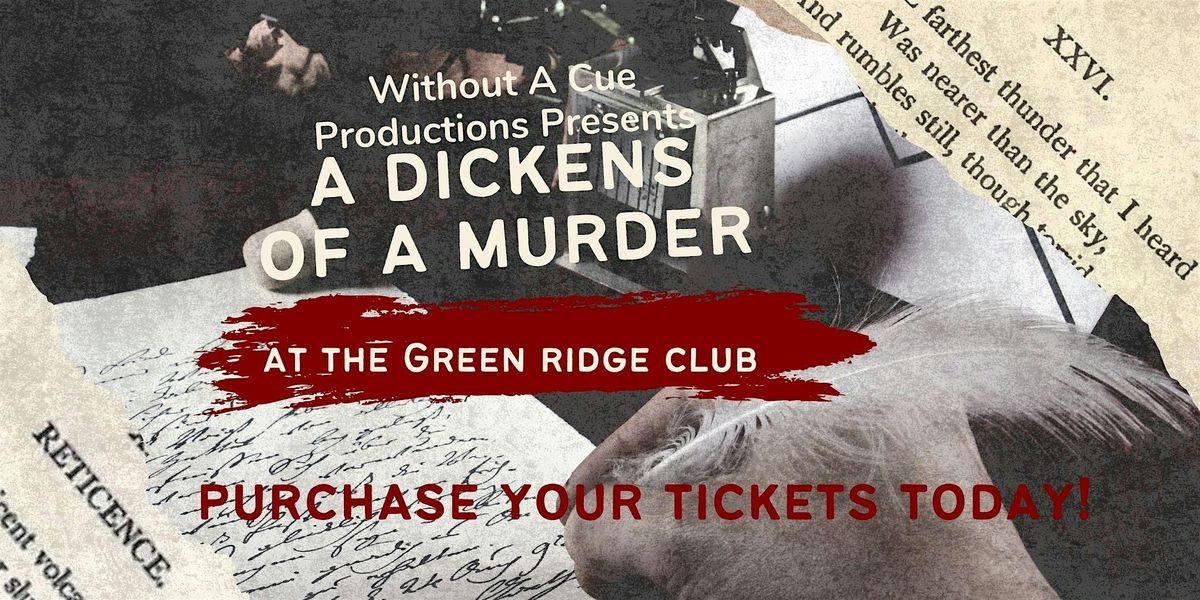 Dickens of a M**der Mystery Dinner at Green Ridge Club