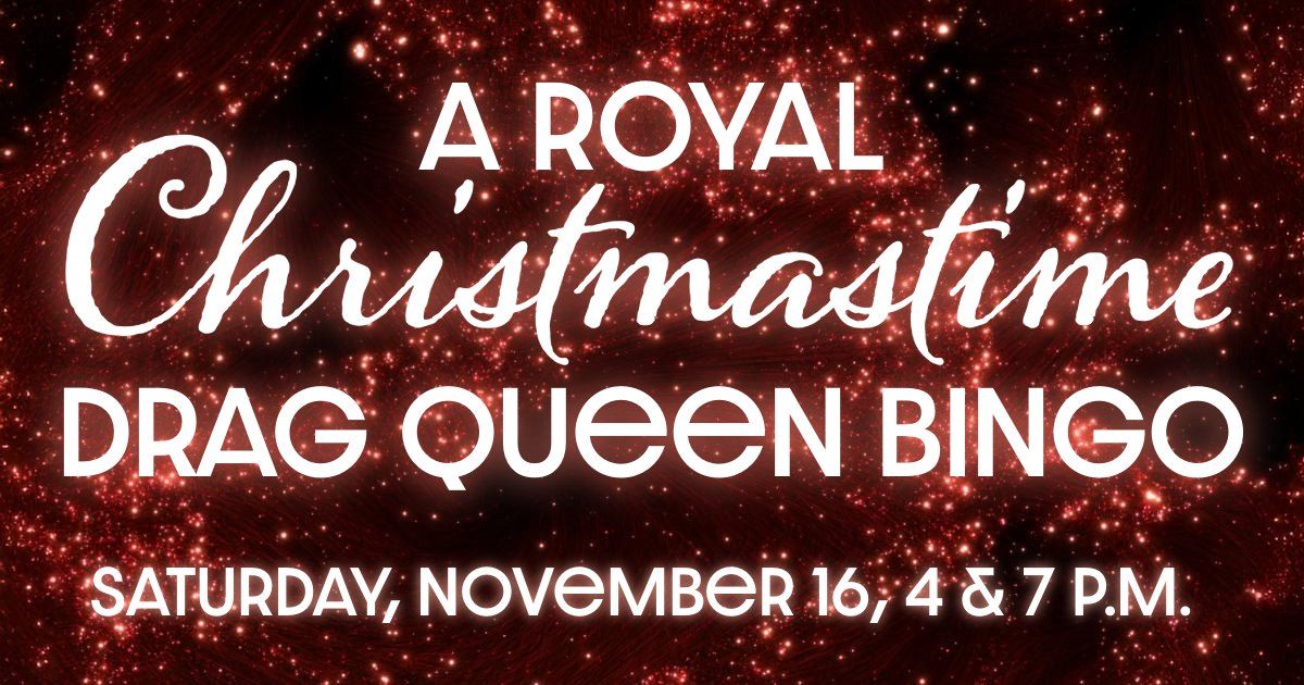 A Royal Christmastime Drag Queen Bingo