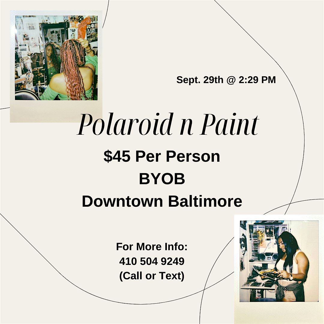 Polaroid n Paint @ Baltimore's BEST Art Gallery!