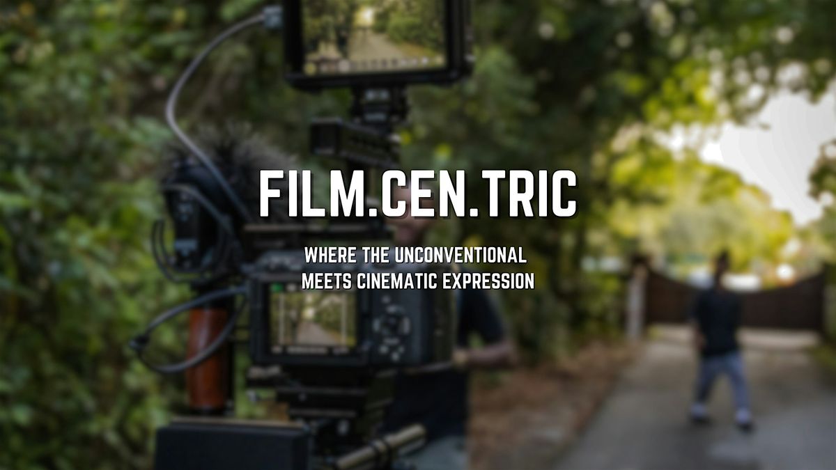 FILM.CEN.TRIC (SHORT FILM SCREENINGS)