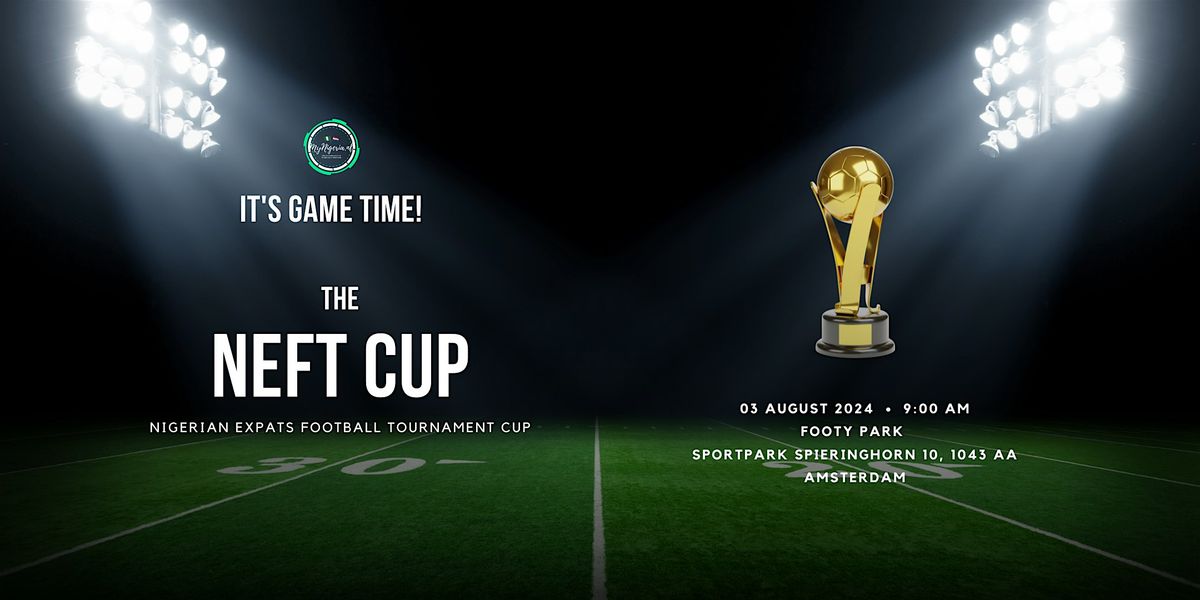 The Nigerian Expats Football Tournament (NEFT) Cup