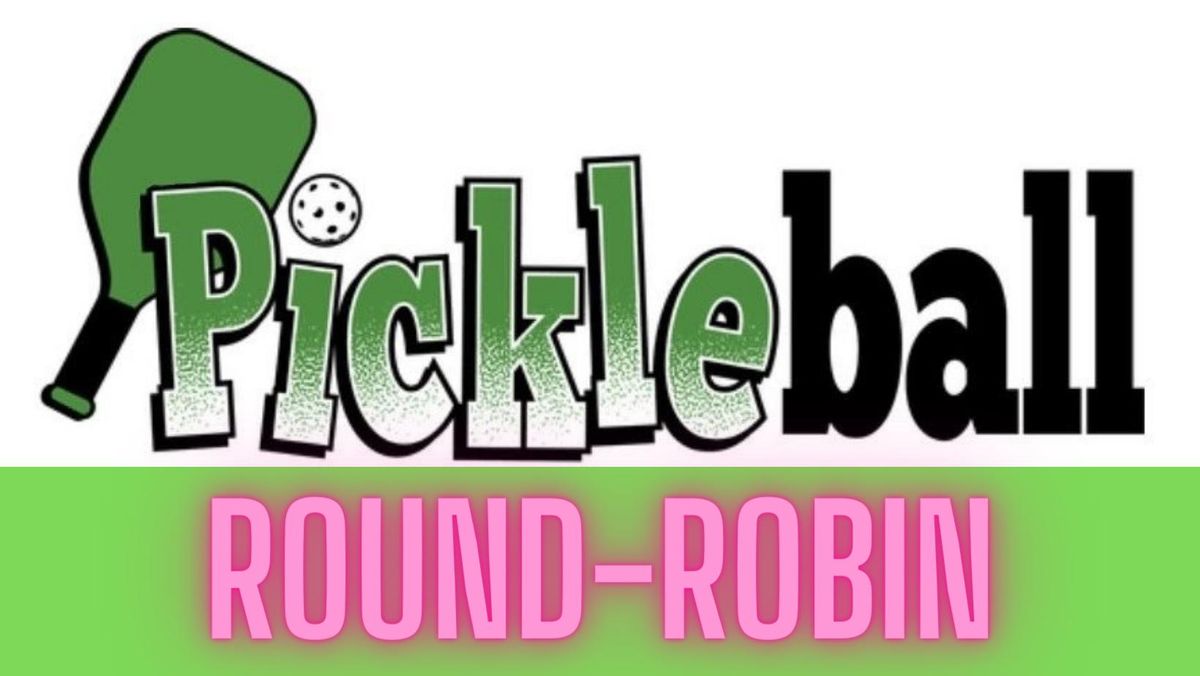 Hello\/Goodbye Round Robin Pickleball (Nov 2024)