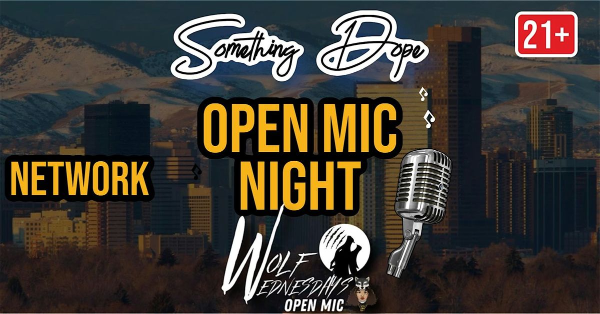 Something Dope x Wolf Wednesday's Open Mic & Industry Networking Mixer