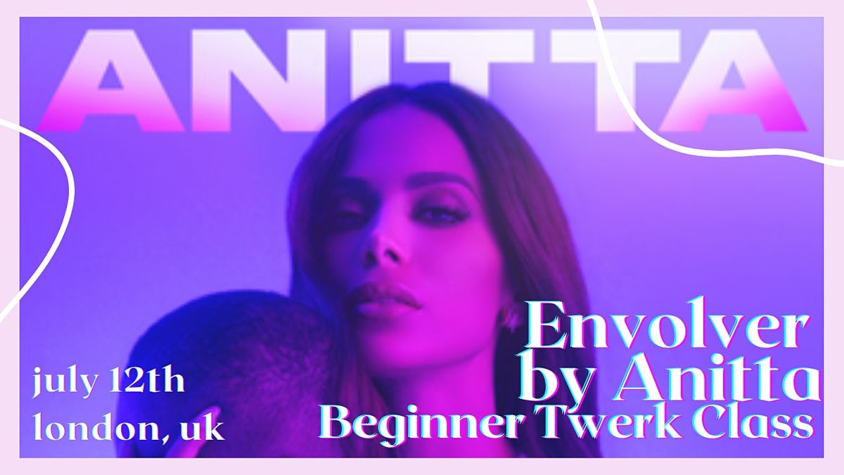 Reggaeton : Envolver by Anitta| London Beginner Twerk Fitness Dance Class