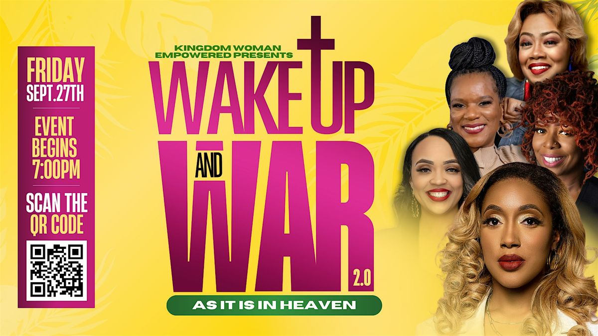 Wake Up and War 2.0: As it is in Heaven
