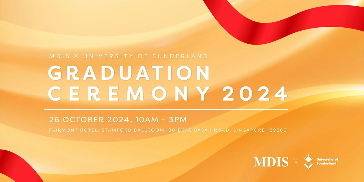 MDIS x University of Sunderland Graduation Ceremony 2024