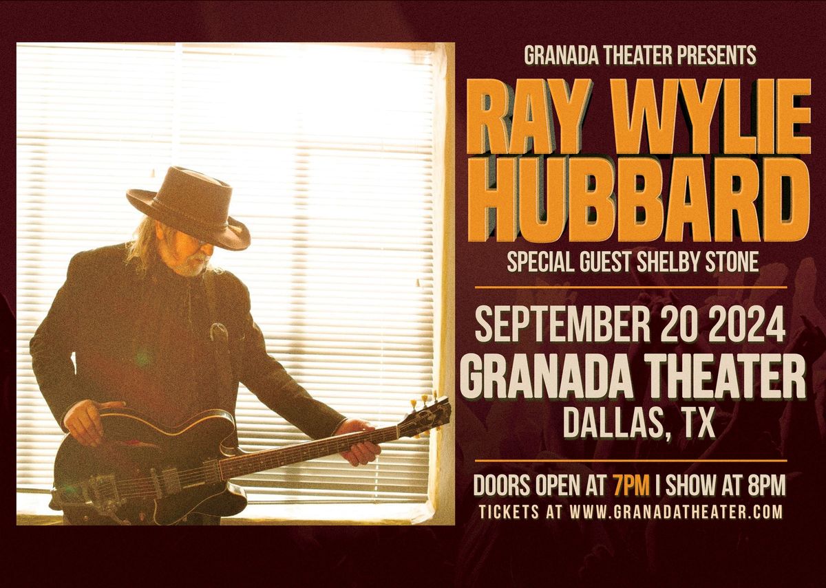 RAY WYLIE HUBBARD WITH SHELBY STONE | GRANADA THEATER | DALLAS, TX