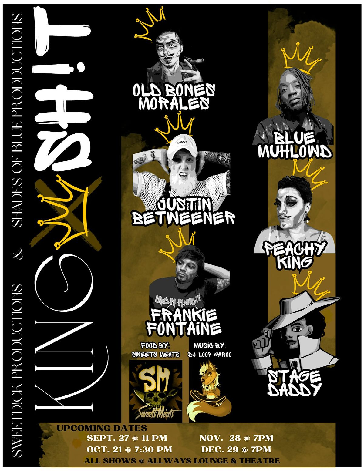 Sweetd!ck Productions and Shades of Blue Productions Present: King Sh!t