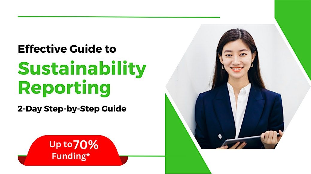 [19 & 20 Nov 2024] Effective Guide To Sustainability Reporting