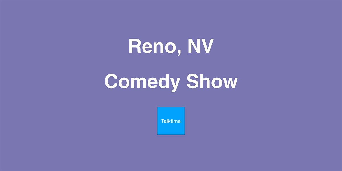 Comedy Show - Reno