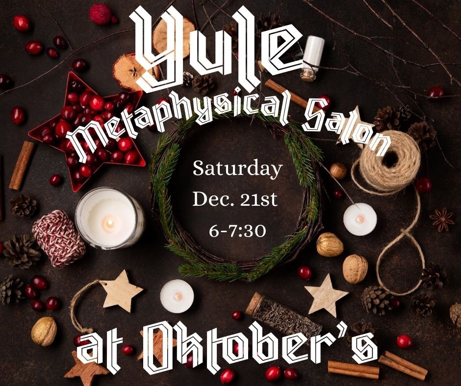 Yule Metaphysical Salon - Ticket Required 