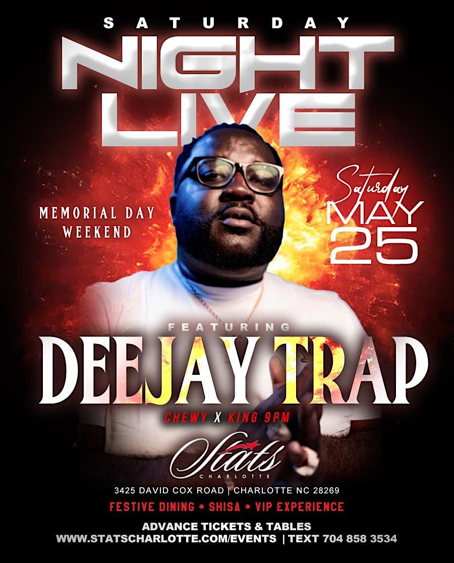 SNL | Deejay Trap | May 25 @ STATS Charlotte