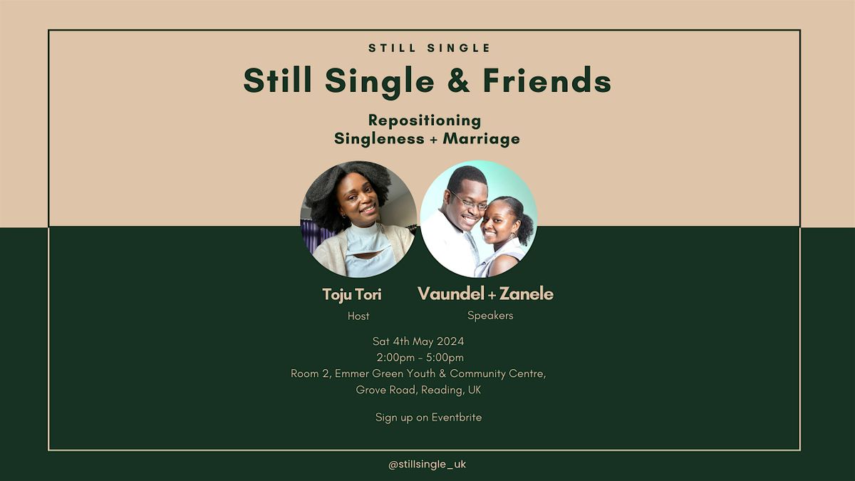 Still Single & Friends: Repositioning Singleness + Marriage