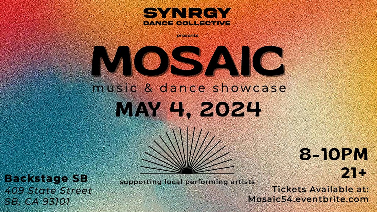 SYNRGY presents *MOSAIC* Saturday May 4th @ Backstage
