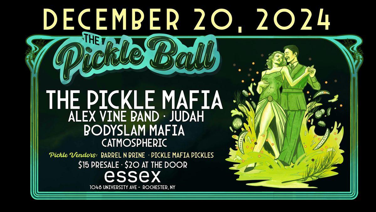 The Pickle Ball featuring The Pickle Mafia with Special Guests