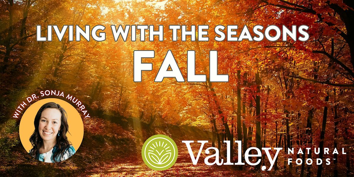 Living with the Seasons: Fall