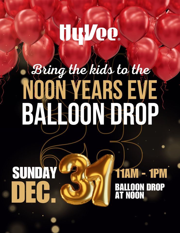 Noon Years Eve Balloon Drop at Hy-Vee!