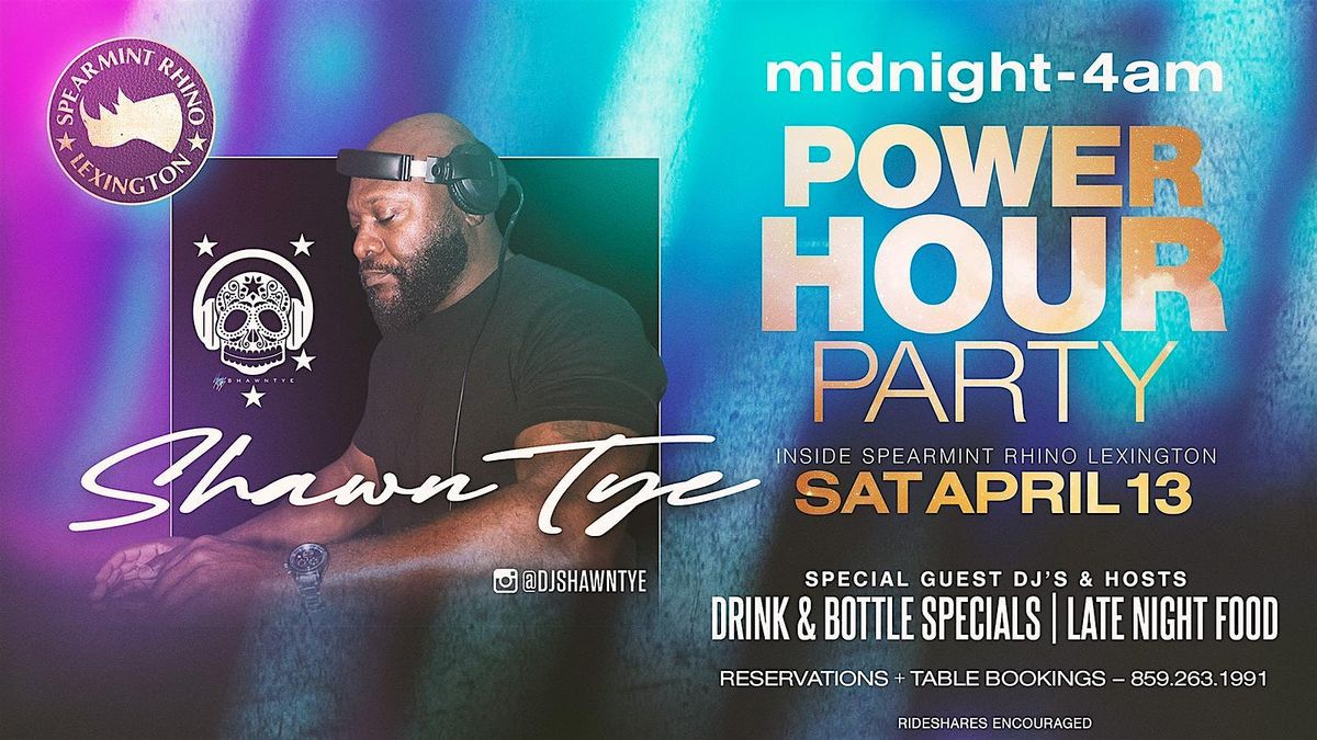 Midnight Power Hour Party with Shawn Tye @ Spearmint Rhino Lexington