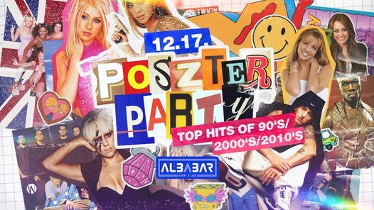 POSZTER PARTY - TOP HITS OF THE 90\/2000\/2010's \u2022 ALBABAR \u2022 2021\/12\/17