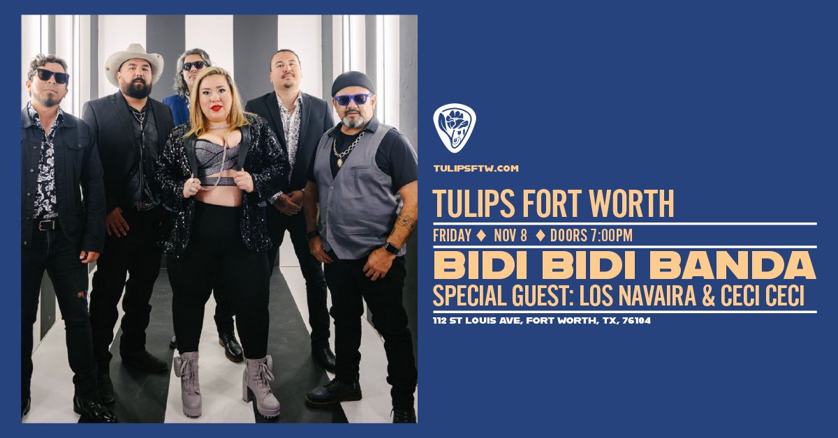 RESCHEDULE | Bidi Bidi Banda with Special Guests Los Navaira & Ceci Ceci | Tulips