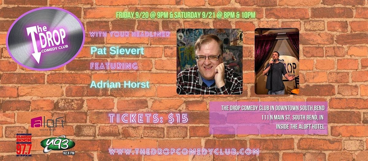 Pat Sievert Headlines The Drop, Featuring Adrian Horst