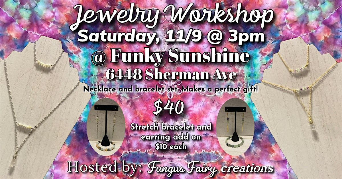 Jewelry Workshop:Make your own necklace and bracelet set