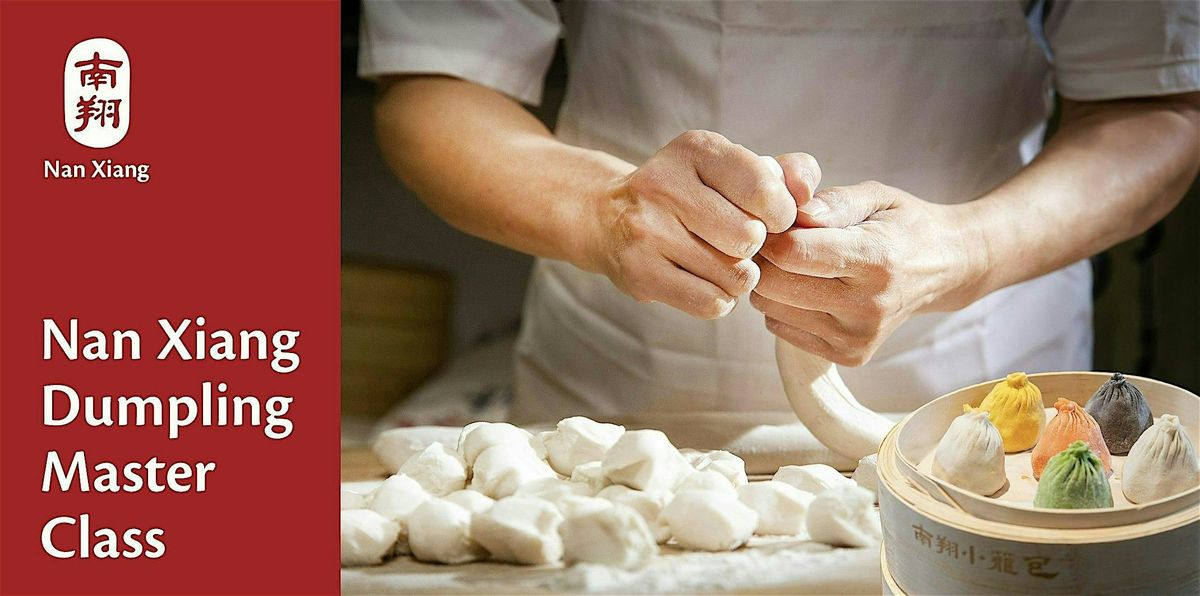 (2-Hour) Advanced Nan Xiang Dumpling Master Class