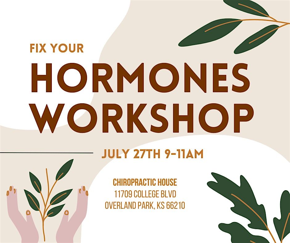 Fix your Hormones Workshop: A Natural Approach to Healing Your Hormones